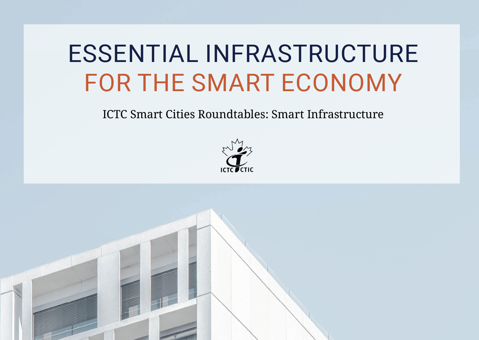 ICTC's First in a Series of Smart Cities Roundtable Discussions Focusses on Physical and Digital Infrastructure, Security and Privacy, Regulation, and Talent Readiness image