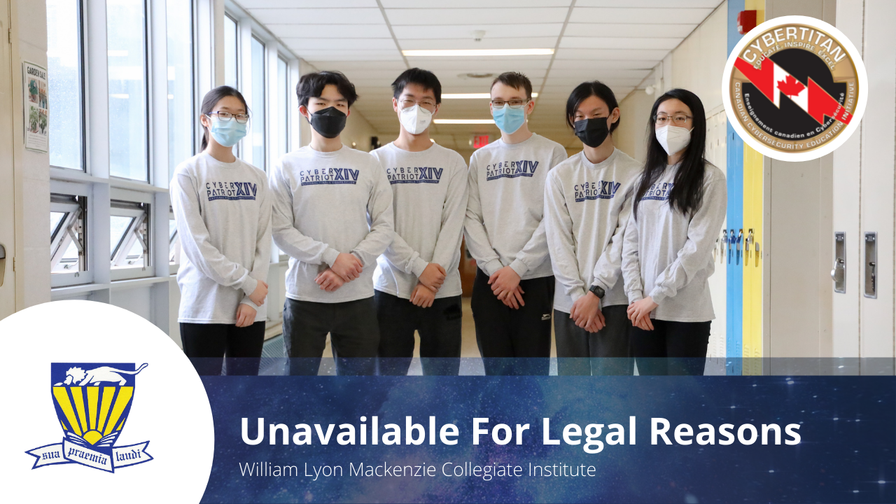Team Unavailable for Legal Reasons from North York, Ontario, Wins CyberTitan V National Finals image